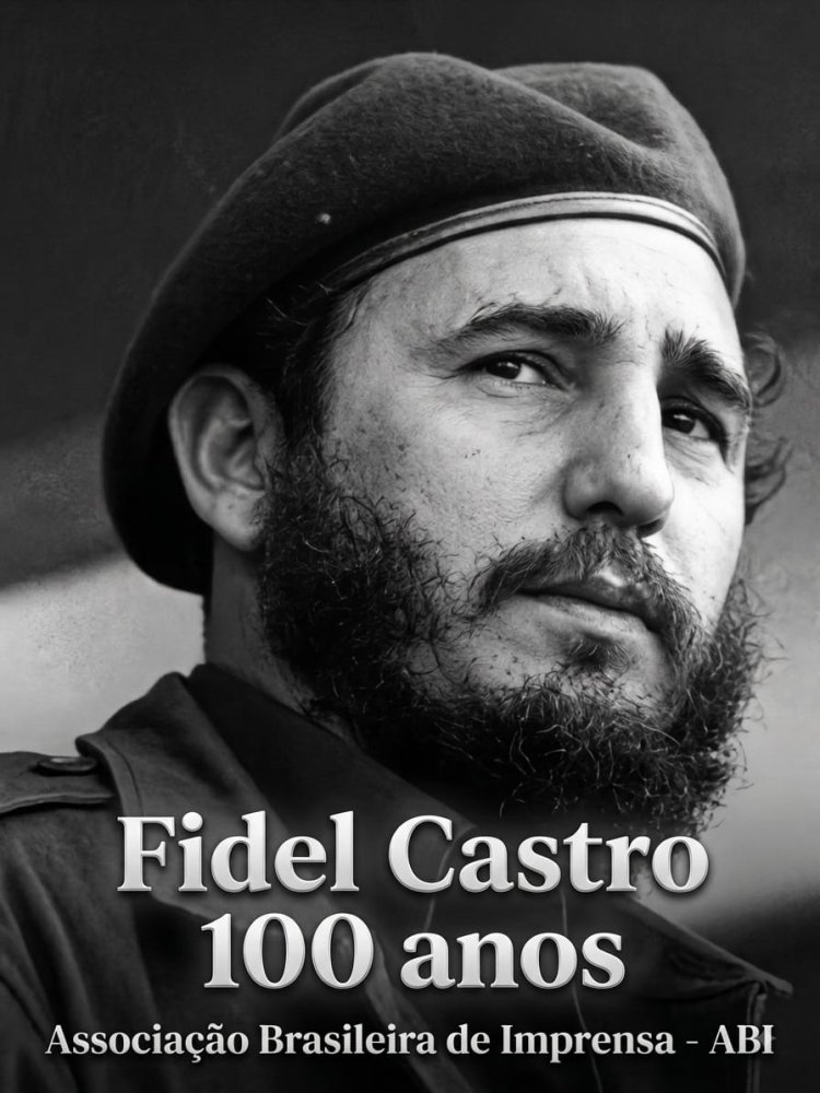 Fidel Castro 100 anos na ABI